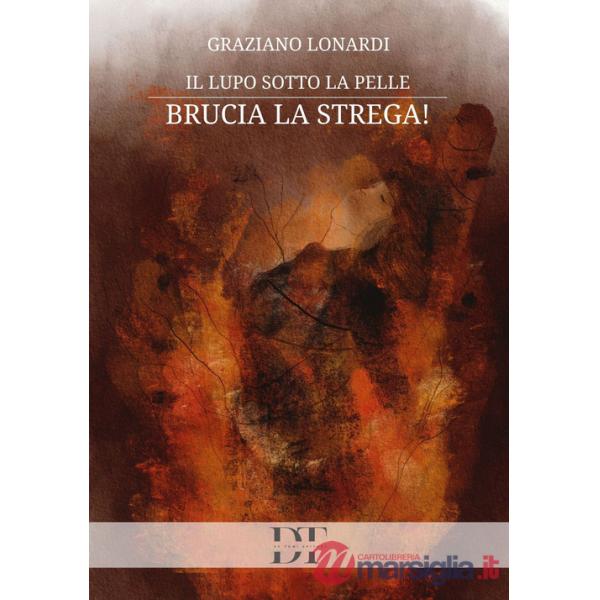 Lupo sotto la pelle. Brucia la strega! (Il)