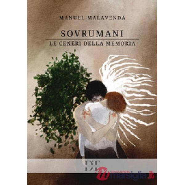 Sovrumani. Le ceneri della memoria