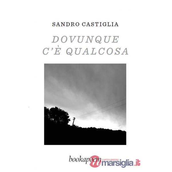 Dovunque c'è qualcosa