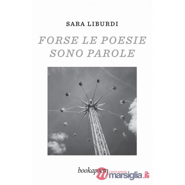 Forse le poesie sono parole