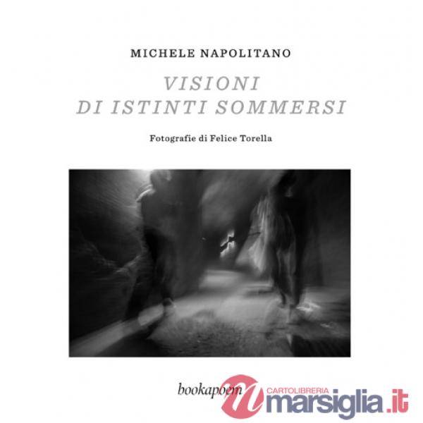 Visioni di istinti sommersi