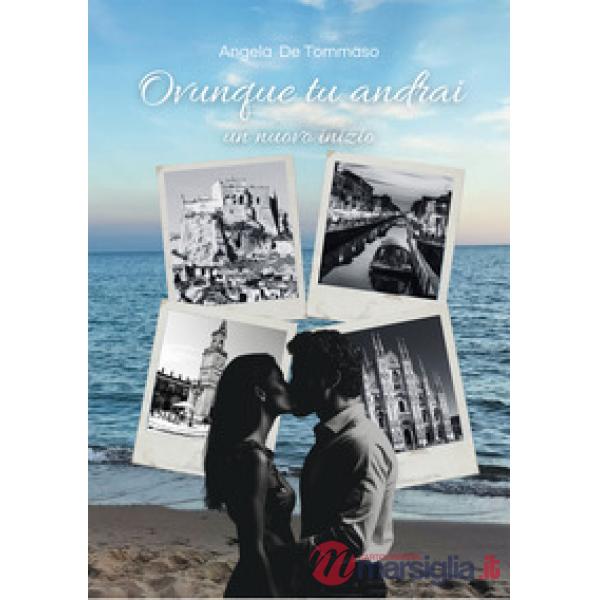 Ovunque tu andrai. Un nuovo inizio