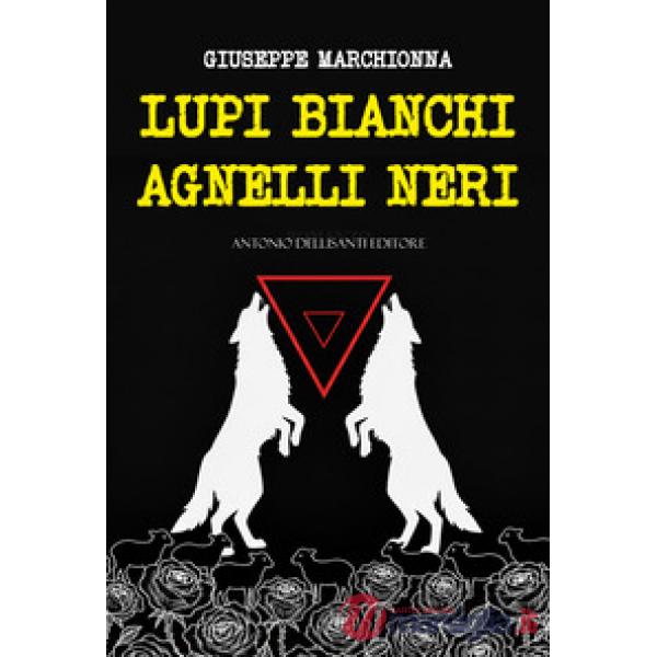 Lupi bianchi agnelli neri