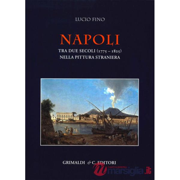 Napoli tra due secoli (1775-1825) nella pittura straniera