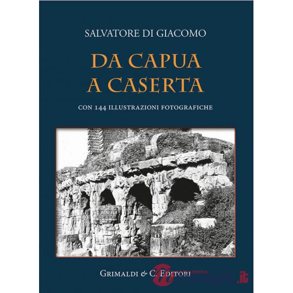 Da Capua a Caserta
