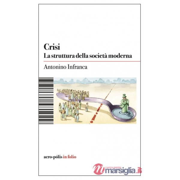 Crisi. La struttura della società moderna