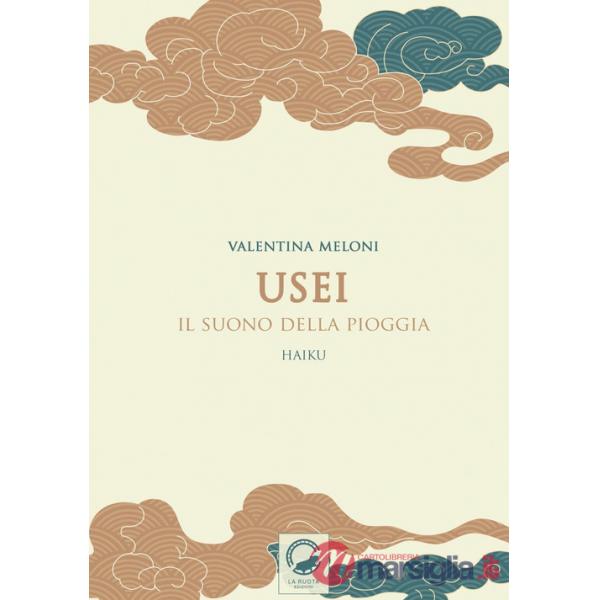 Usei. Il suono della pioggia. Ediz. multilingue