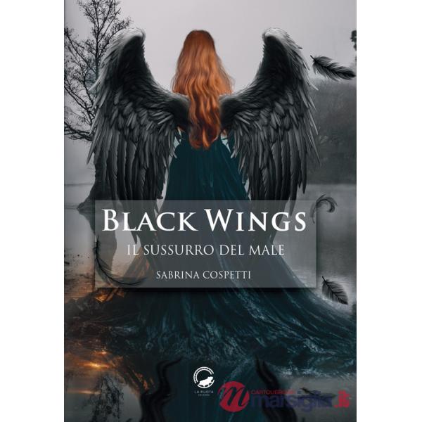 Sussurro del male. Black Wings (Il)