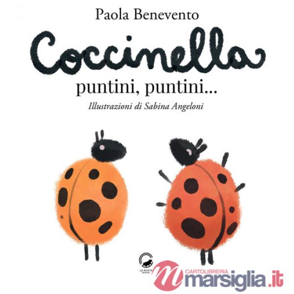 Coccinella puntini, puntini.... Ediz. illustrata