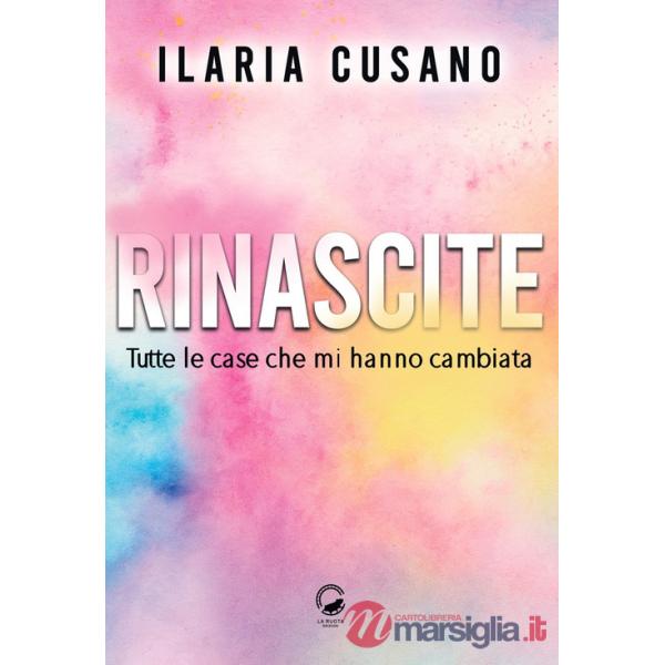 Rinascite. Tutte le case che mi hanno cambiata
