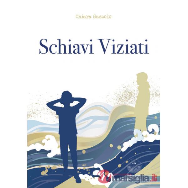 Schiavi viziati