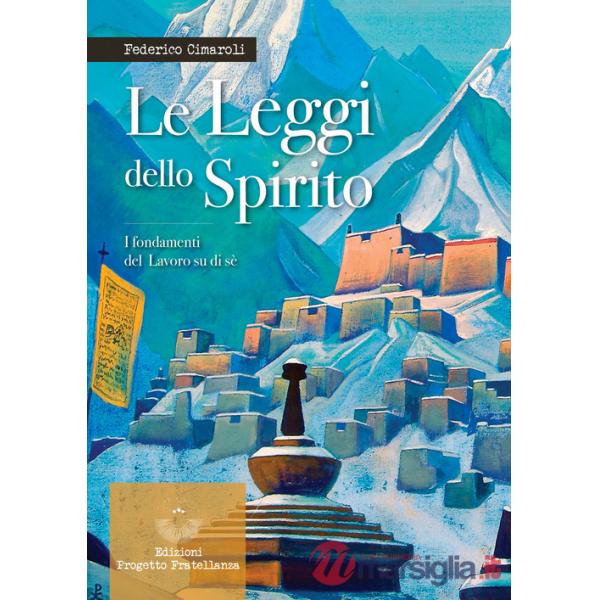 Leggi dello spirito. I fondamenti del lavoro su di sé (Le)