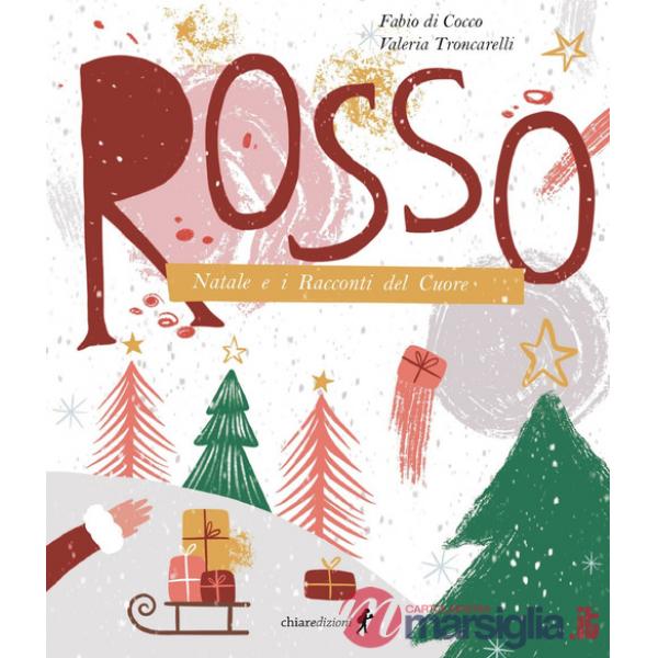 Rosso. Natale e i racconti del cuore