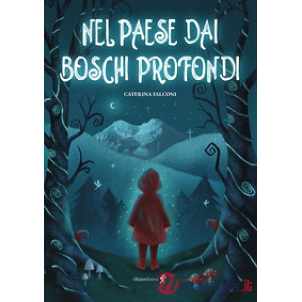 Nel paese dai boschi profondi