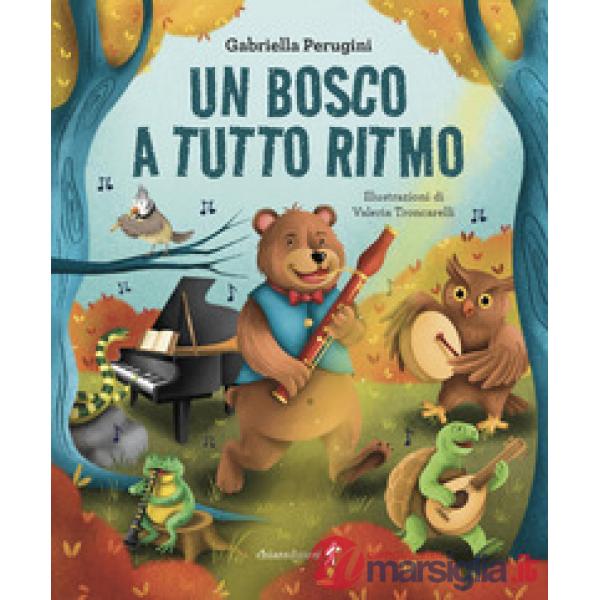 Bosco a tutto ritmo. Ediz. a colori (Un)