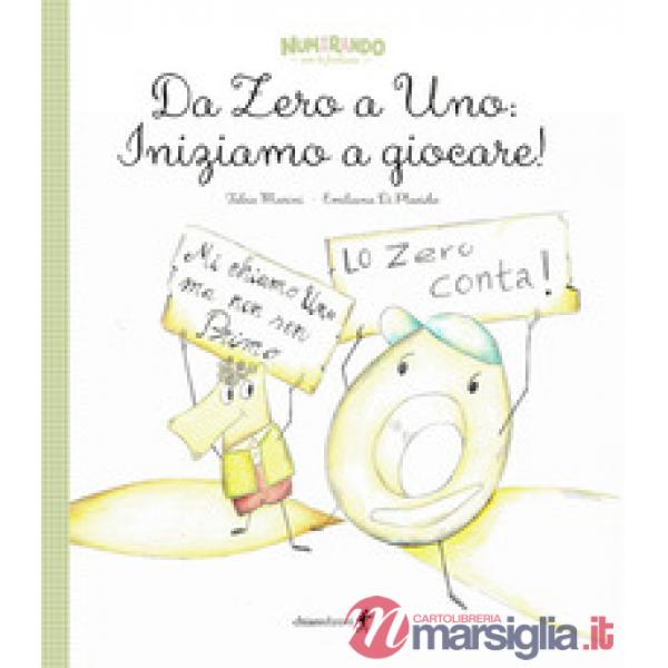Da zero a uno. Iniziamo a giocare!