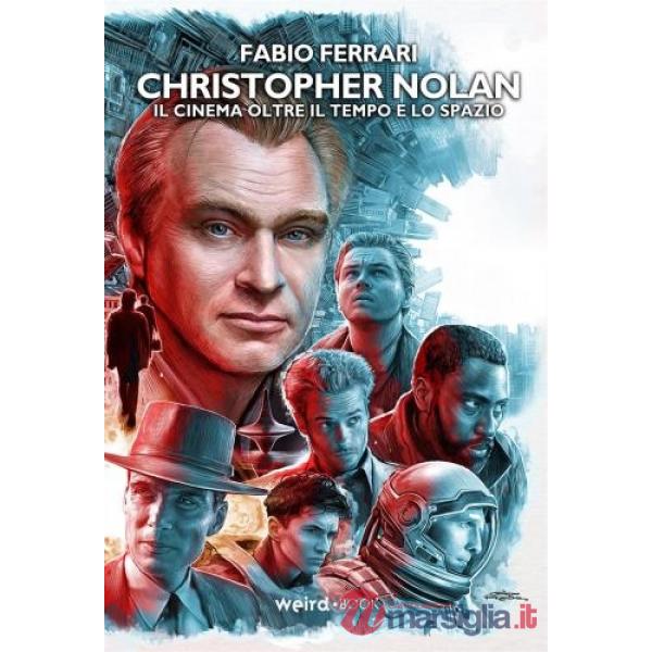 Christopher Nolan. Il cinema oltre il tempo e lo spazio