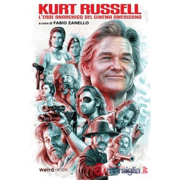 Kurt Russell. L'eroe anarchico del cinema americano