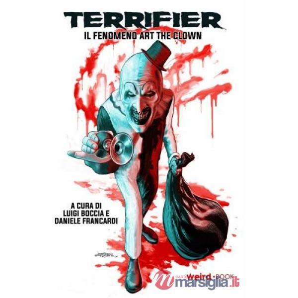 Terrifier. Il fenomeno Art The Clown