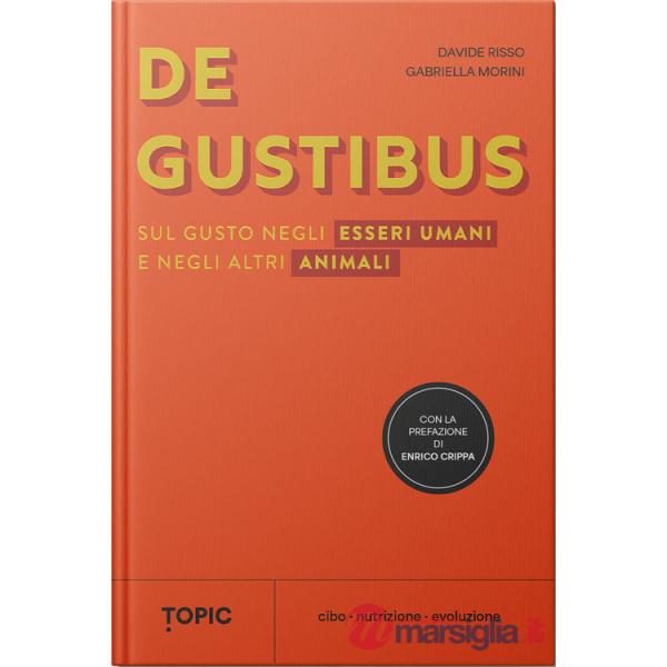De gustibus. Sul gusto negli esseri umani e negli altri animali