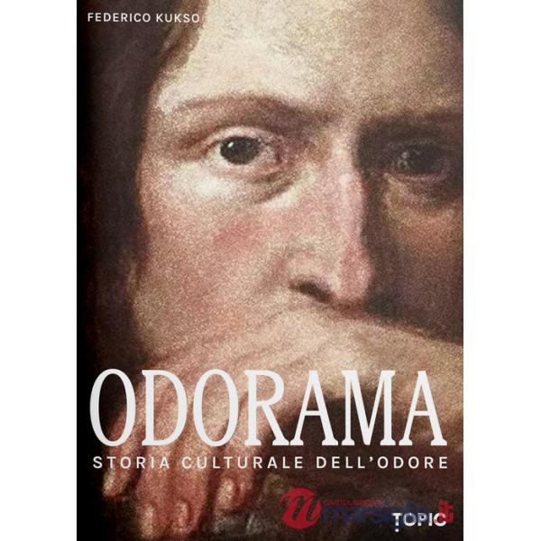 Odorama. Storia culturale dell'odore