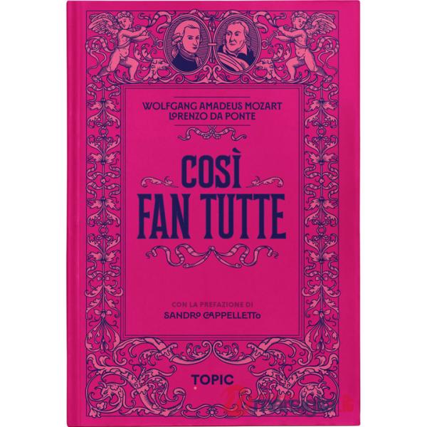 Così fan tutte. Wolfgang Amadeus Mozart
