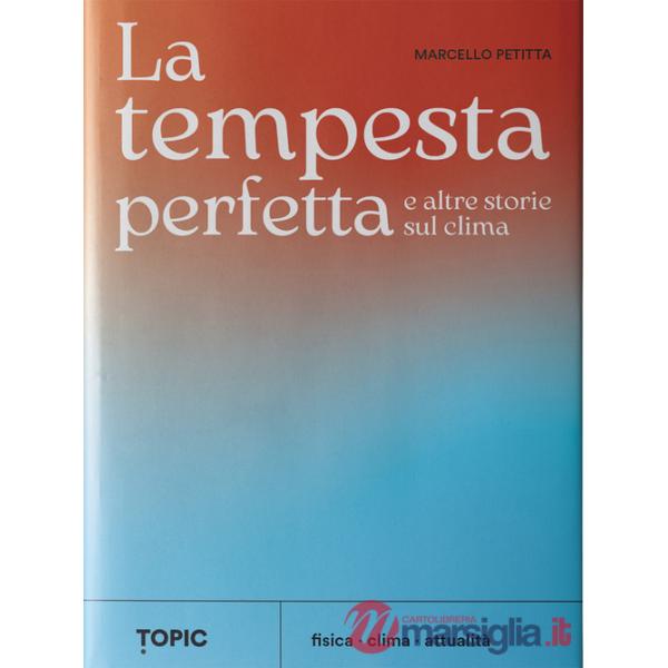 Tempesta perfetta e altre storie sul clima (La)