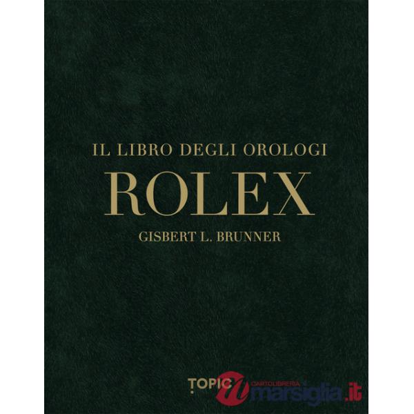 Rolex. Il libro degli orologi. Ediz. multilingue