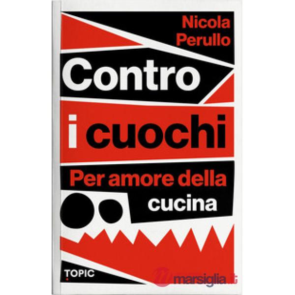 Contro i cuochi. Per amore della cucina