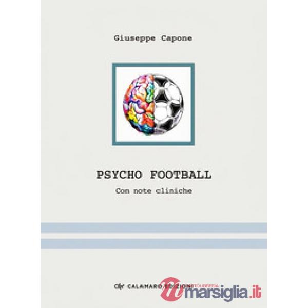 Psycho football. Con note cliniche