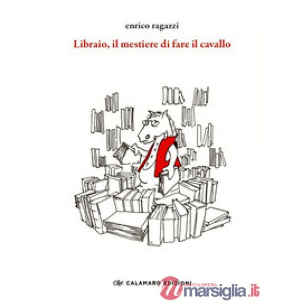 Libraio, il mestiere di fare il cavallo