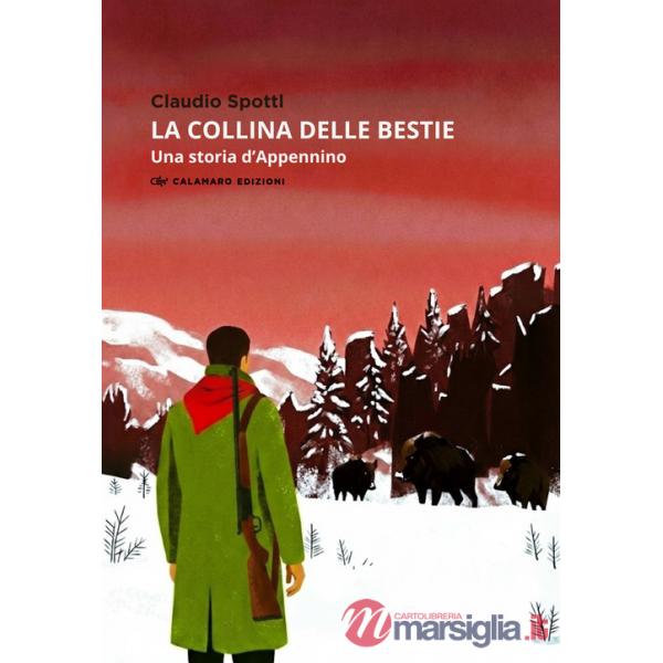 Collina delle bestie. Una storia d'Appennino (La)