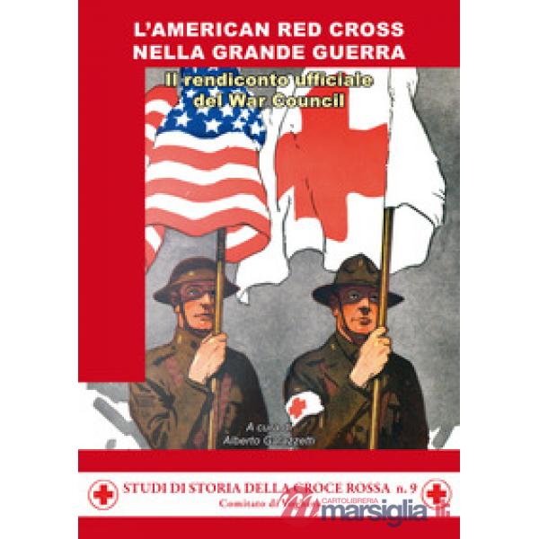 American Red Cross nella Grande Guerra. Il rendiconto del War Council (L')