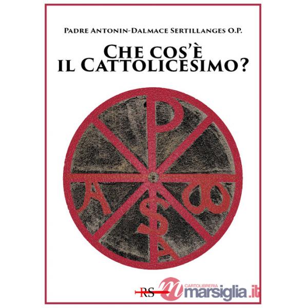 Che cos'è il cattolicesimo? Ediz. speciale