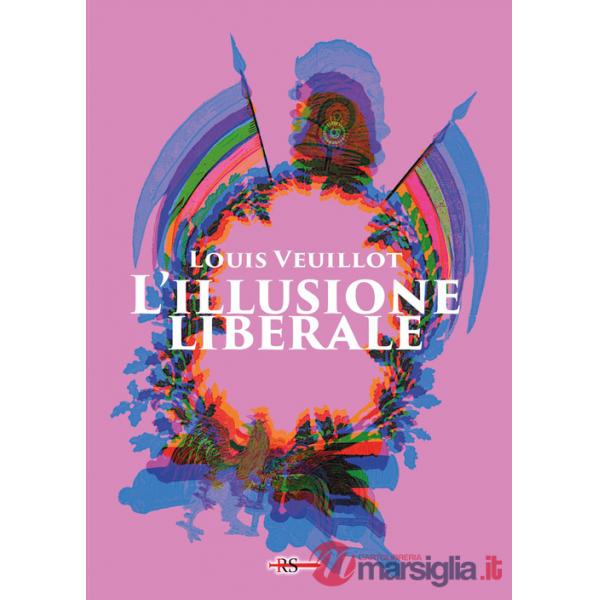 Illusione liberale. Ediz. integrale (L')