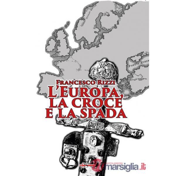 Europa, la croce e la spada (L')
