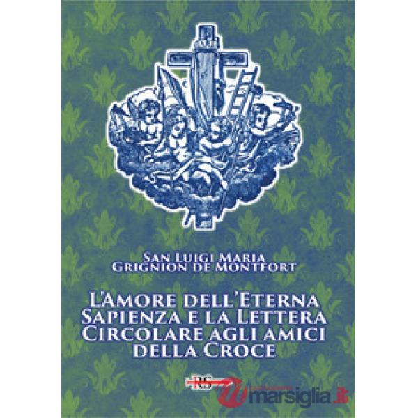Amore dell'eterna Sapienza e la lettera Circolare agli amici della Croce (L')