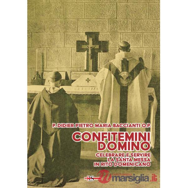 Confitemini Domino. Celebrare e servire la Santa Messa in rito domenicano