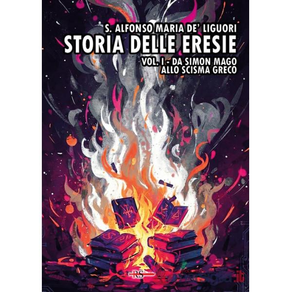 Storia delle eresie. Vol. 1: Da Simon Mago allo scisma greco