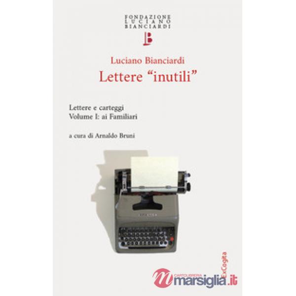 Lettere «inutili». Lettere e carteggi