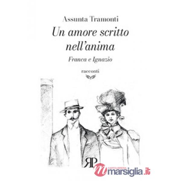 Amore scritto nell'anima. Franca e Ignazio (Un)