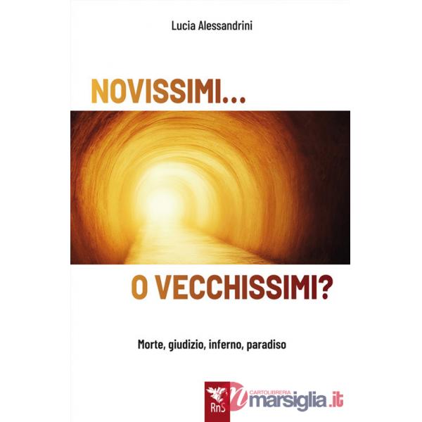 Novissimi... o vecchissimi? Morte, giudizio, inferno, paradiso