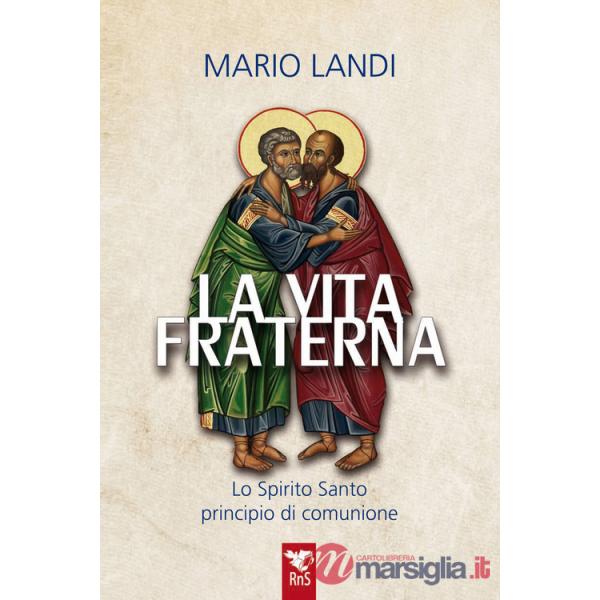Vita fraterna. Lo Spirito Santo, principio di comunione (La)