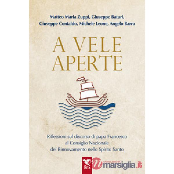 A vele aperte. Riflessioni sul discorso di papa Francesco al Consiglio Nazionale del Rinnovamento nello Spirito Santo