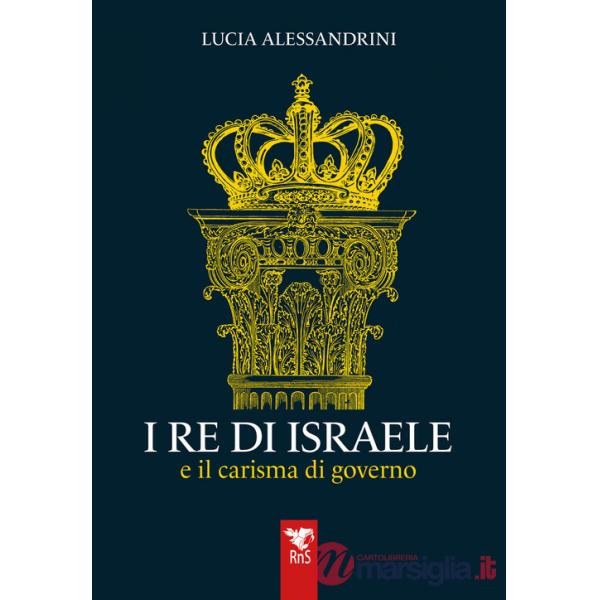 Re di Israele e il carisma di governo (I)
