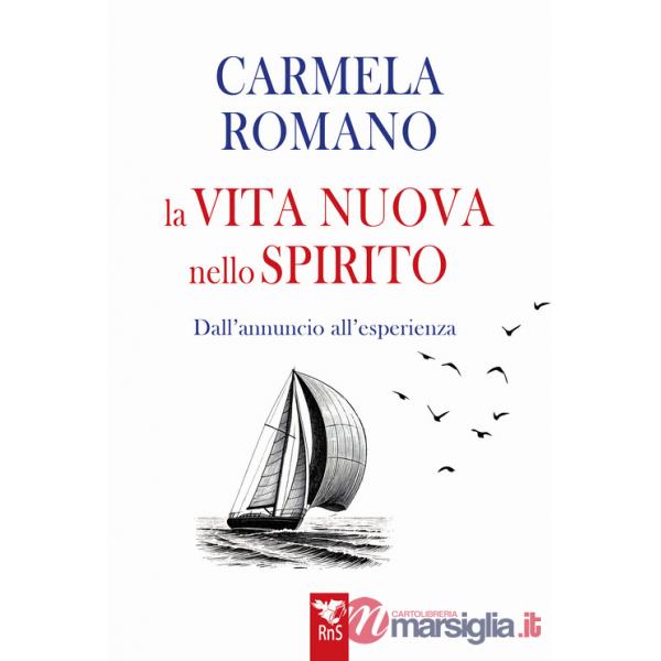 Vita nuova nello Spirito. Dall'esperienza all'annuncio (La)