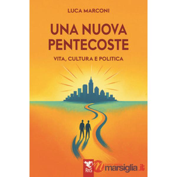 Nuova Pentecoste. Vita, cultura e politica (Una)