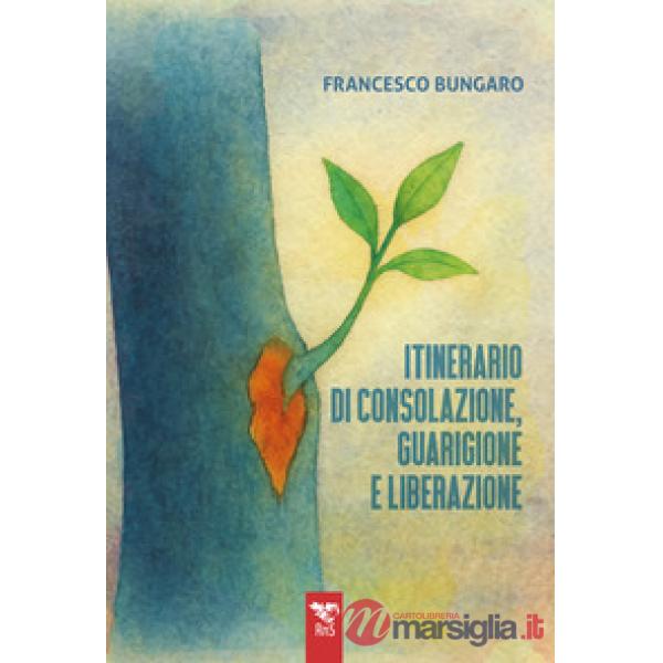 Itinerario di consolazione, guarigione e liberazione