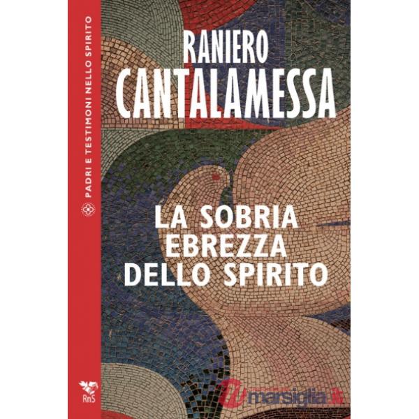Sobria ebrezza dello Spirito (La)