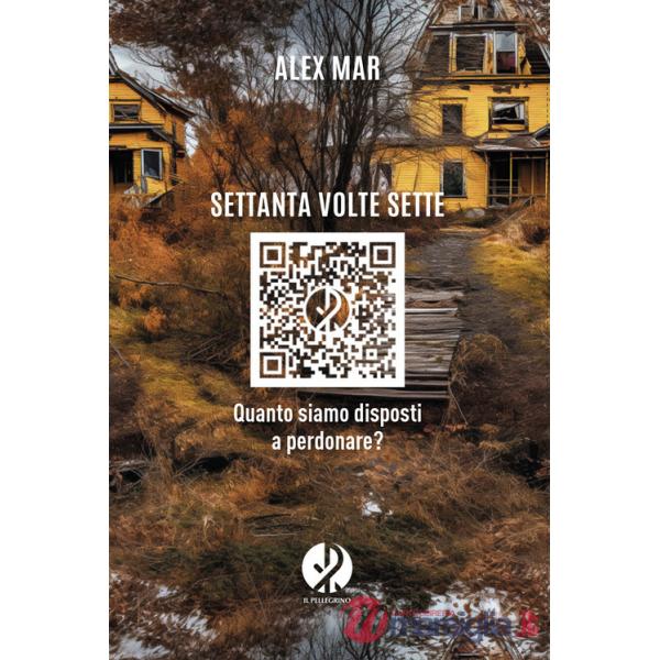 Settanta volte sette. Quanto siamo disposti a perdonare?